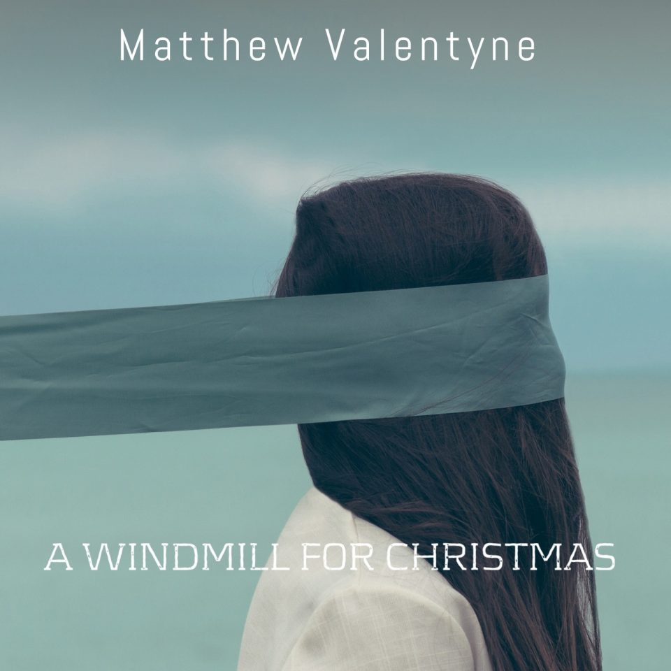 A Windmill For Christmas - Matthew Valentyne